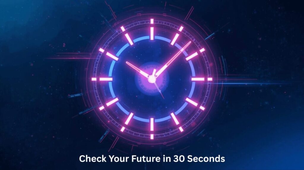 Check Your Future in 30 Seconds 1